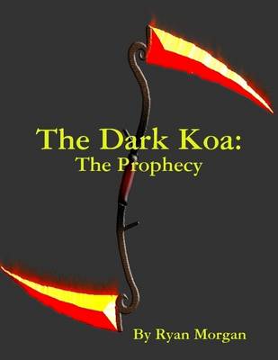 Book cover for The Dark Koa: The Prophecy