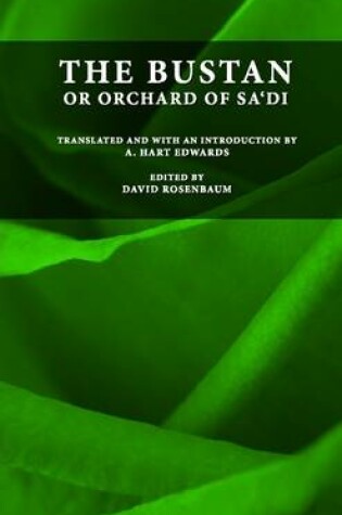 Cover of The Bustan or Orchard of Sa'di