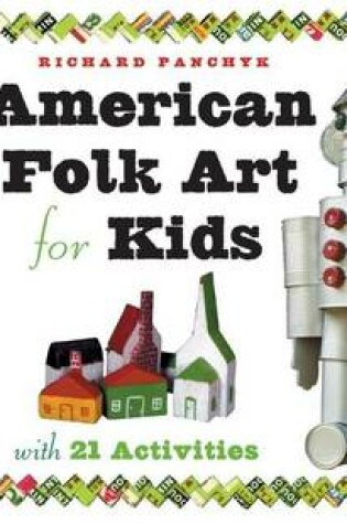 Cover of American Folk Art for Kids: With 21 Activities