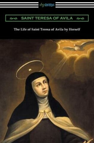 Cover of The Life of Saint Teresa of Avila by Herself