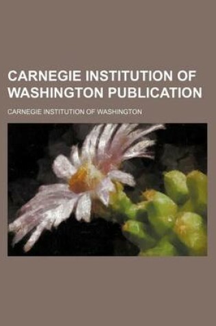 Cover of Carnegie Institution of Washington Publication (Volume 102)