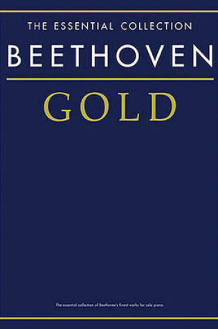 Cover of Beethoven Gold - the Essential Collection