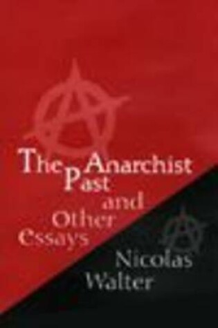 Cover of The Anarchist Past and Other Essays