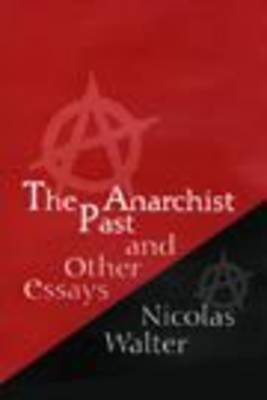 Book cover for The Anarchist Past and Other Essays