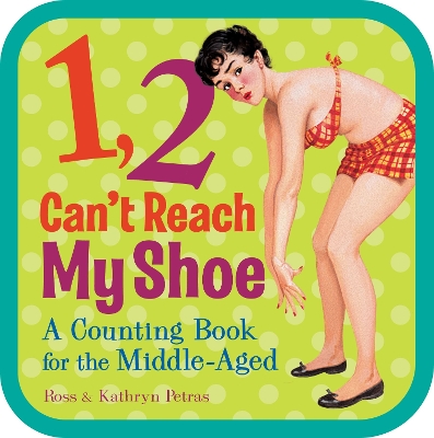 Book cover for 1, 2, Can't Reach My Shoe