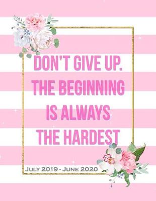 Book cover for Don't Give Up, The Beginning Is Always The Hardest