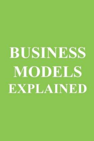 Cover of Business Models Explained