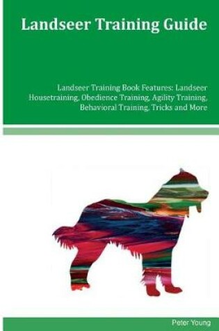 Cover of Landseer Training Guide Landseer Training Book Features