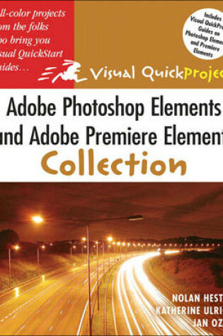 Cover of Adobe Photoshop Elements and Adobe Premiere Elements Visual QuickProject Guide Collection
