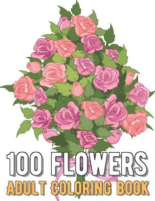 Cover of 100 Flowers Coloring Book