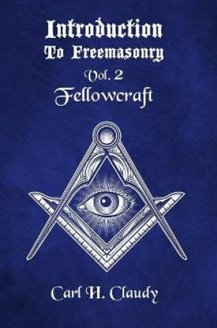 Cover of Introduction to Freeasonry Vol 2 Fellowcraft