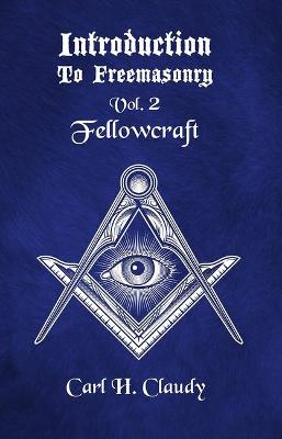 Book cover for Introduction to Freeasonry Vol 2 Fellowcraft