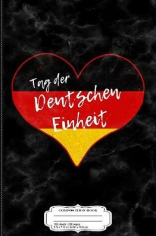 Cover of Tag Der Deutschen Einheit Composition Notebook