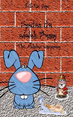 Book cover for Syaitan Itu Adalah Bunny the Nicholas Conspiracy