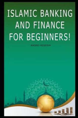 Cover of Islamic Banking and Finance For Beginners!