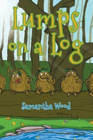 Cover of Lumps on a Log