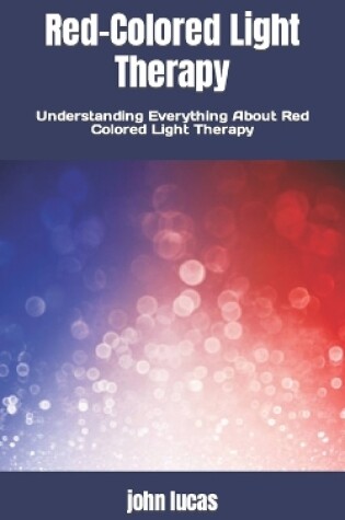 Cover of Red-Colored Light Therapy