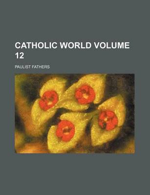 Book cover for Catholic World Volume 12