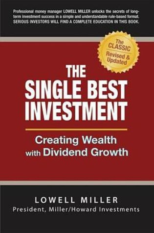 Cover of Single Best Investment, The: Creating Wealth with Dividend Growth