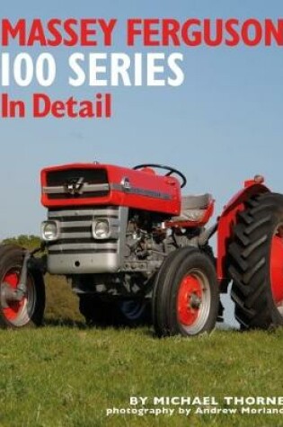 Cover of Massey Ferguson 100 Series in Detail