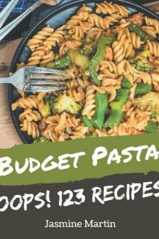 Cover of Oops! 123 Budget Pasta Recipes