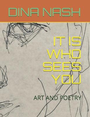 Book cover for It Is Who Sees You