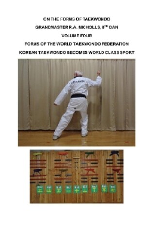 Cover of Nicholls: On the Forms of Taekwondo vol 4