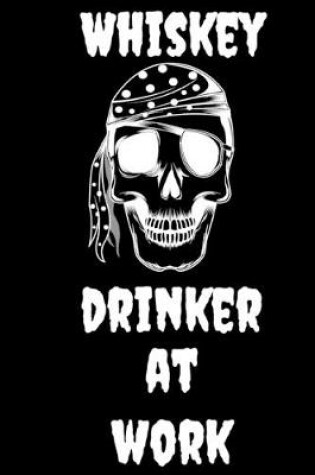 Cover of Whiskey Drinker at Work