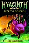 Book cover for Hyacinth and the Secrets Beneath