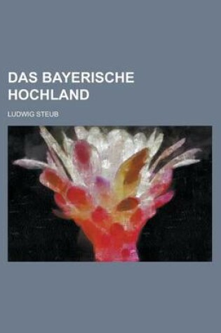 Cover of Das Bayerische Hochland