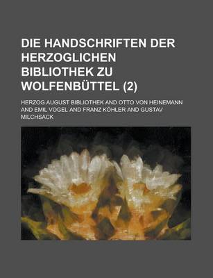 Book cover for Die Handschriften Der Herzoglichen Bibliothek Zu Wolfenbuttel (2)