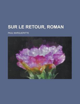 Book cover for Sur Le Retour, Roman