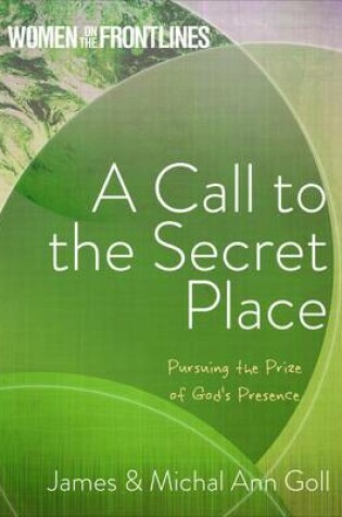 Cover of Women on the Frontlines: A Call to the Secret Place