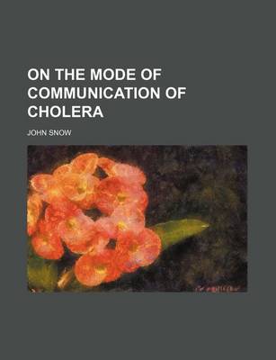Book cover for On the Mode of Communication of Cholera