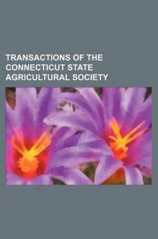 Cover of Transactions of the Connecticut State Agricultural Society