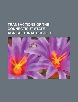 Book cover for Transactions of the Connecticut State Agricultural Society