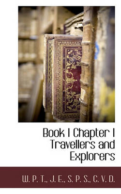 Book cover for Book I Chapter I Travellers and Explorers