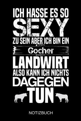 Book cover for Ich hasse es so sexy zu sein aber ich bin ein Gocher Landwirt also kann ich nichts dagegen tun