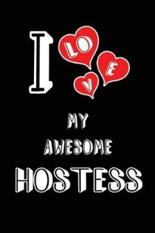 Cover of I Love My Awesome Hostess