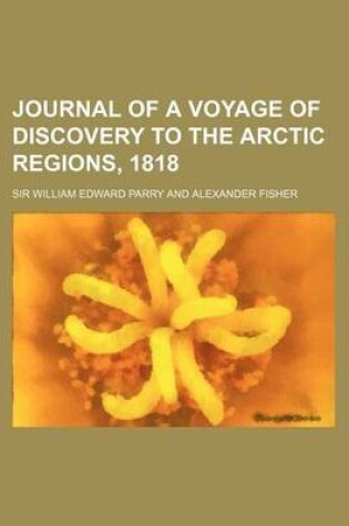 Cover of Journal of a Voyage of Discovery to the Arctic Regions, 1818