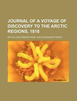 Book cover for Journal of a Voyage of Discovery to the Arctic Regions, 1818