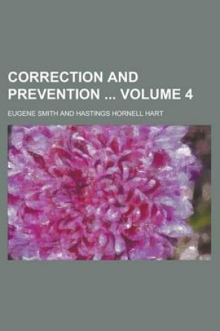 Cover of Correction and Prevention Volume 4