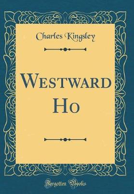 Book cover for Westward Ho (Classic Reprint)