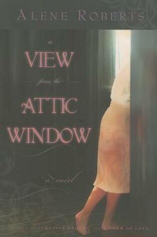 Cover of A View from the Attic Window