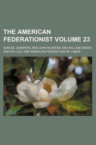 Cover of The American Federationist Volume 23