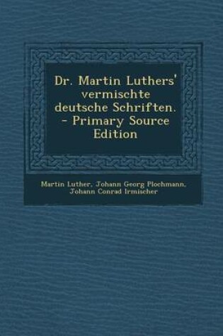 Cover of Dr. Martin Luthers' Vermischte Deutsche Schriften.