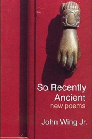 Cover of So Recently Ancient