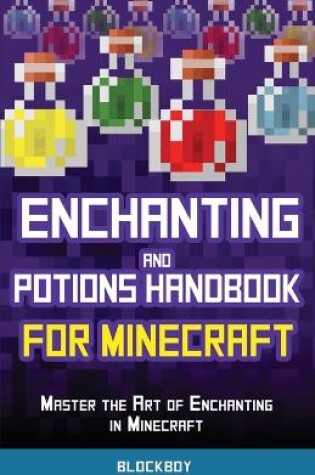 Cover of Enchanting and Potions Handbook for Minecraft