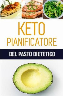 Book cover for Keto Pianificatore del Pasto Dietetico