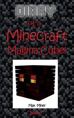 Book cover for Diary of a Minecraft Magma Cube!